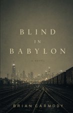 Blind in Babylon