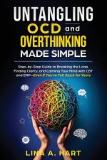 Untangling OCD and Overthinking Made Simple