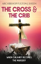 The Cross & The Crib