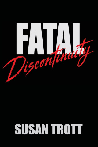 FATAL Discontinuity