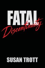 FATAL Discontinuity
