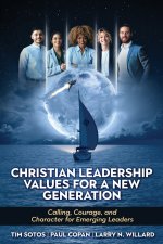 Christian Leadership Values for a New Generation