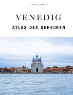Venedig. Der verborgene Atlas