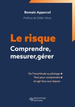 Le risque - Comprendre, mesurer, gérer