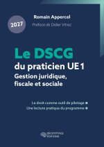 Le DSCG du praticien 2027 - UE 1 - Gestion juridique, fiscale et sociale