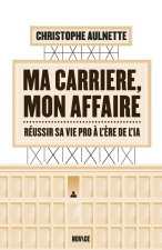 Ma carrière, mon affaire