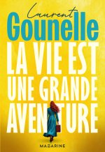 La vie est une sacrée aventure