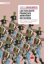 Les soldats français arrivent en Suisse