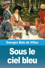 Sous le ciel bleu