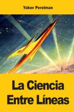 La Ciencia Entre Líneas