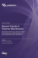 Recent Trends in Polymer Membranes