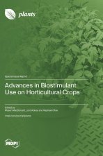 Advances in Biostimulant Use on Horticultural Crops