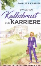 Zwischen Kalbsbrust und Karriere