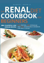 RENAL DIET COOKBOOK FOR BEGINNERS
