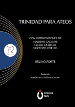 Trinidad para ateos. Con Intervenciones de Massimo Cacciari, Giulio Giorello, Vincenzo Vitiello
