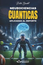Neurociencias y Cuánticas Aplicadas al Deporte
