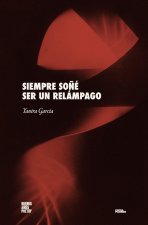 Siempre soñé ser un relámpago