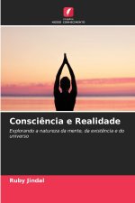 Consciência e Realidade
