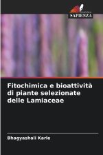 Fitochimica e bioattività di piante selezionate delle Lamiaceae