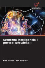 Sztuczna inteligencja i postęp człowieka I