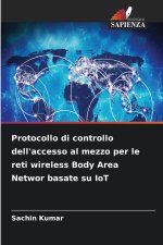 Protocollo di controllo dell'accesso al mezzo per le reti wireless Body Area Networ basate su IoT