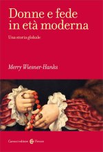 Donne e fede in età moderna. Una storia globale