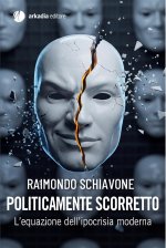 Politicamente scorretto. L'equazione dell'ipocrisia moderna
