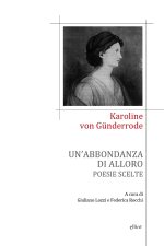 abbondanza di alloro. Poesie scelte
