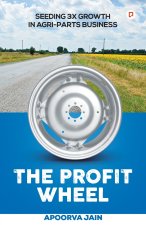 The profit wheel;SEEDING 3X GROWTH IN AGRI-PARTS BUSINESS