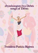 ebyeshongoro bya Debra Songs of Debra