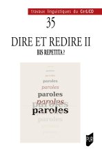 Dire et redire II : bis repetita ?