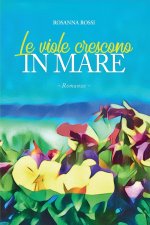 Le viole crescono in mare