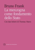 menzogna come fondamento dello Stato. Con due lettere di Thomas Mann
