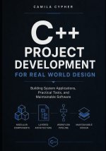C++ Project Development For Real World Design
