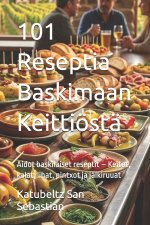 101 Reseptia Baskimaan Keittiöstä