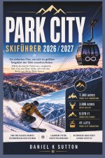 Park City Skiführer 2026/2027