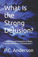 What Is the Strong Delusion?