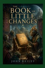 The Book of Little Changes