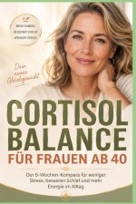 Cortisol Balance für Frauen ab 40