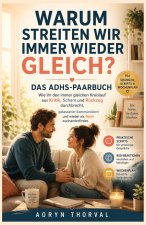 Warum streiten wir immer wieder gleich? Das ADHS-Paarbuch