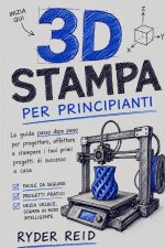 STAMPA 3D PER PRINCIPIANTI