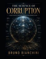 THE SCIENCE OF CORRUPTION