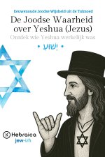 De Joodse Waarheid over Yeshua (Jezus)