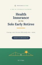 Health Insurance for the Solo Early Retiree