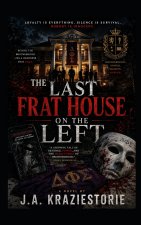 The Last Frat House on the Left