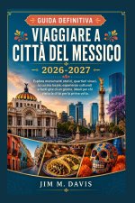 VIAGGIARE A CITTÀ DEL MESSICO 2026-2027