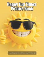 Happy Fun Times Picture Book