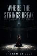 Where The Strings Break
