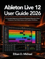 Ableton Live 12 User Guide 2026