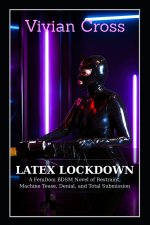 LATEX LOCKDOWN